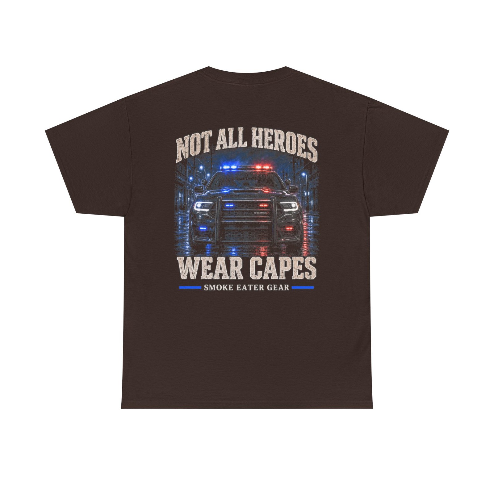 Smoke Eater Gear Not All Heroes Wear Capes T-Shirt - Image 17