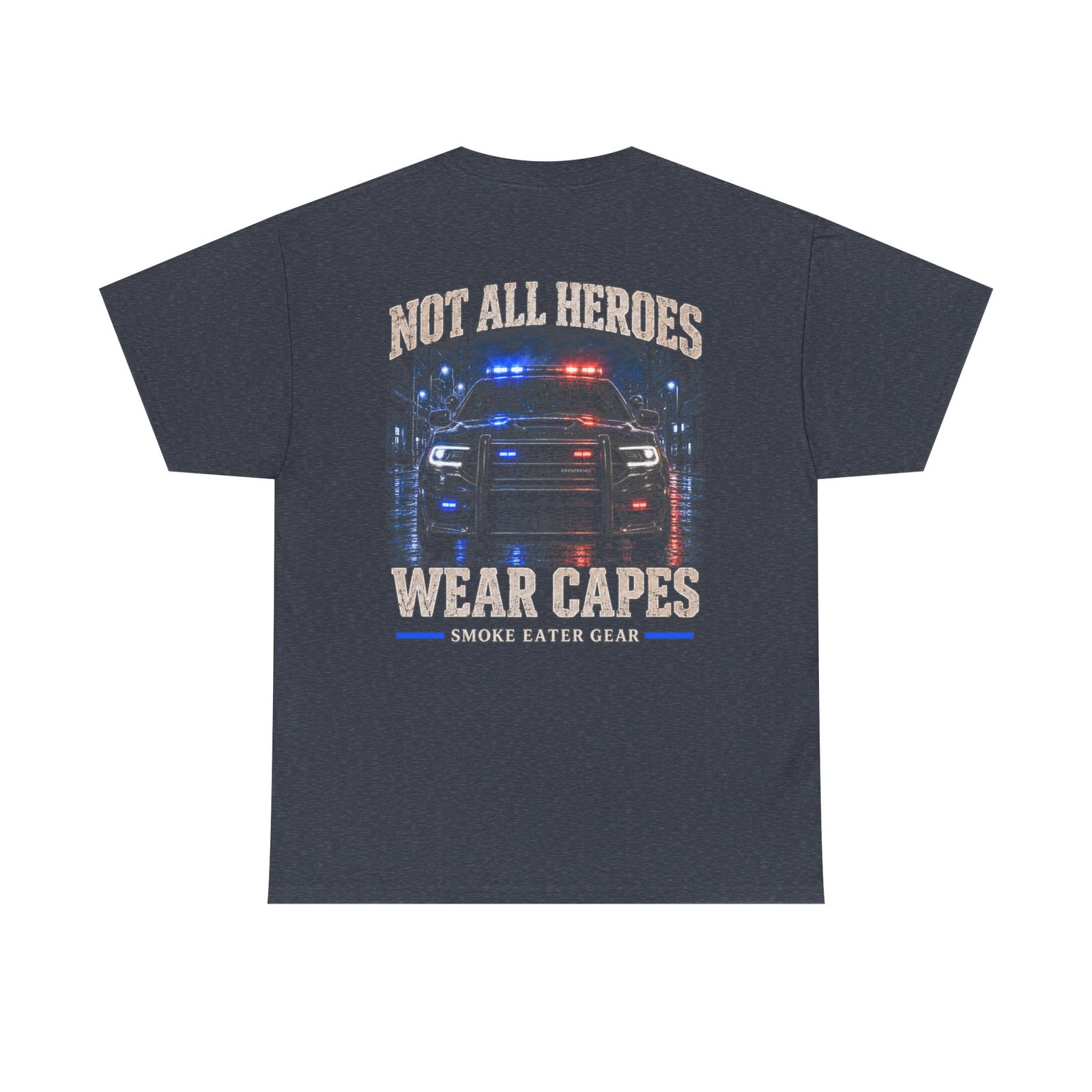 Smoke Eater Gear Not All Heroes Wear Capes T-Shirt - Image 44