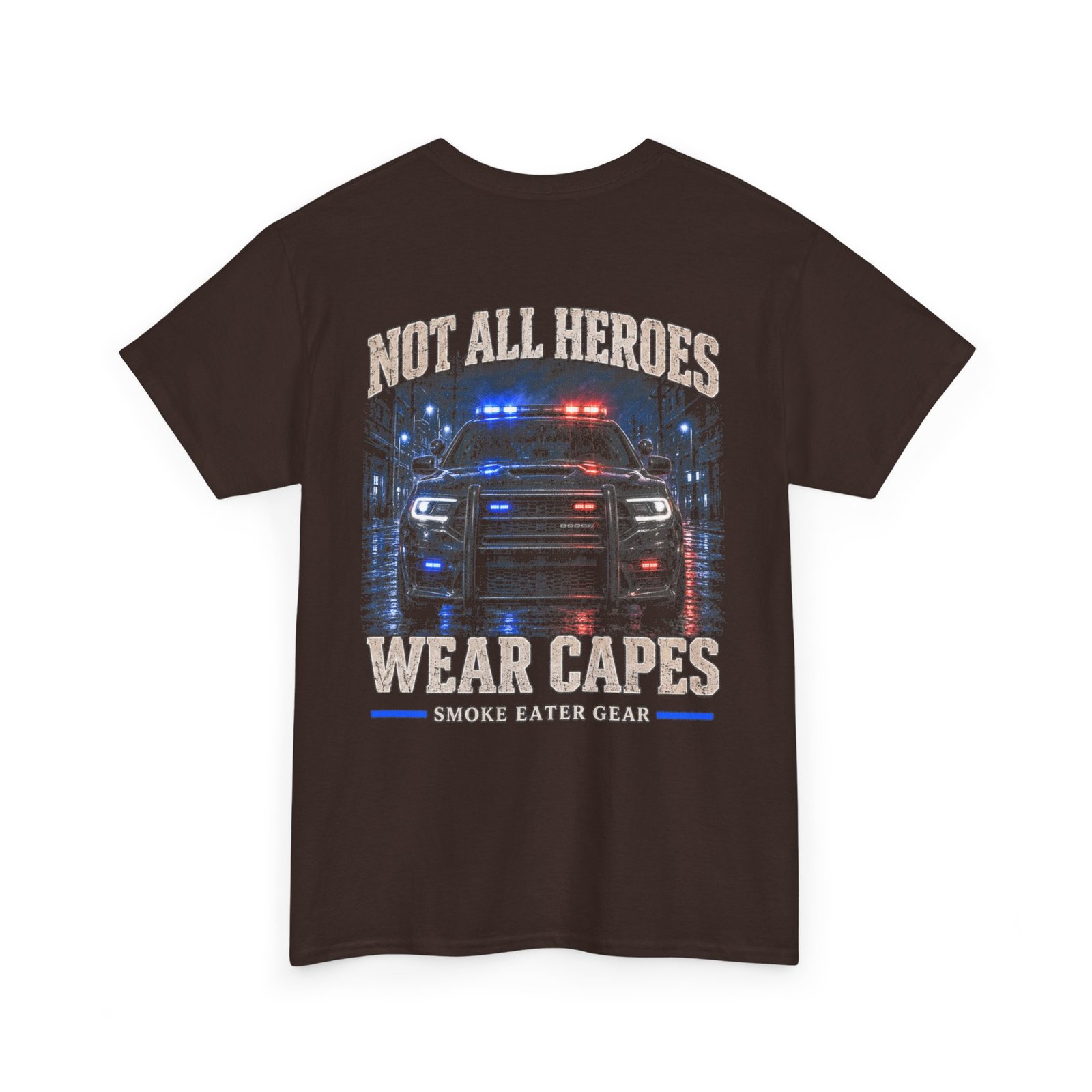 Smoke Eater Gear Not All Heroes Wear Capes T-Shirt - Image 11