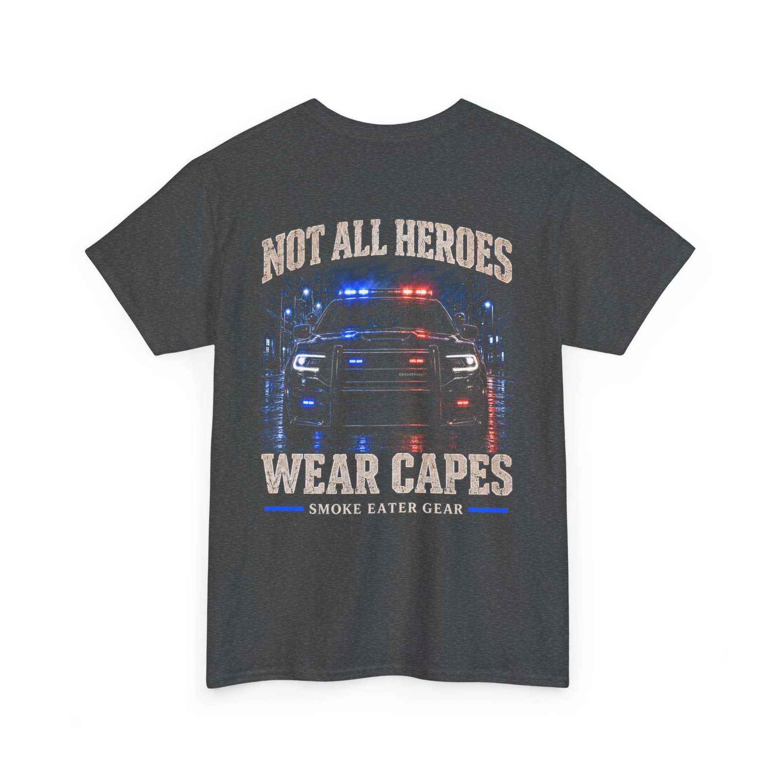 Smoke Eater Gear Not All Heroes Wear Capes T-Shirt - Image 20
