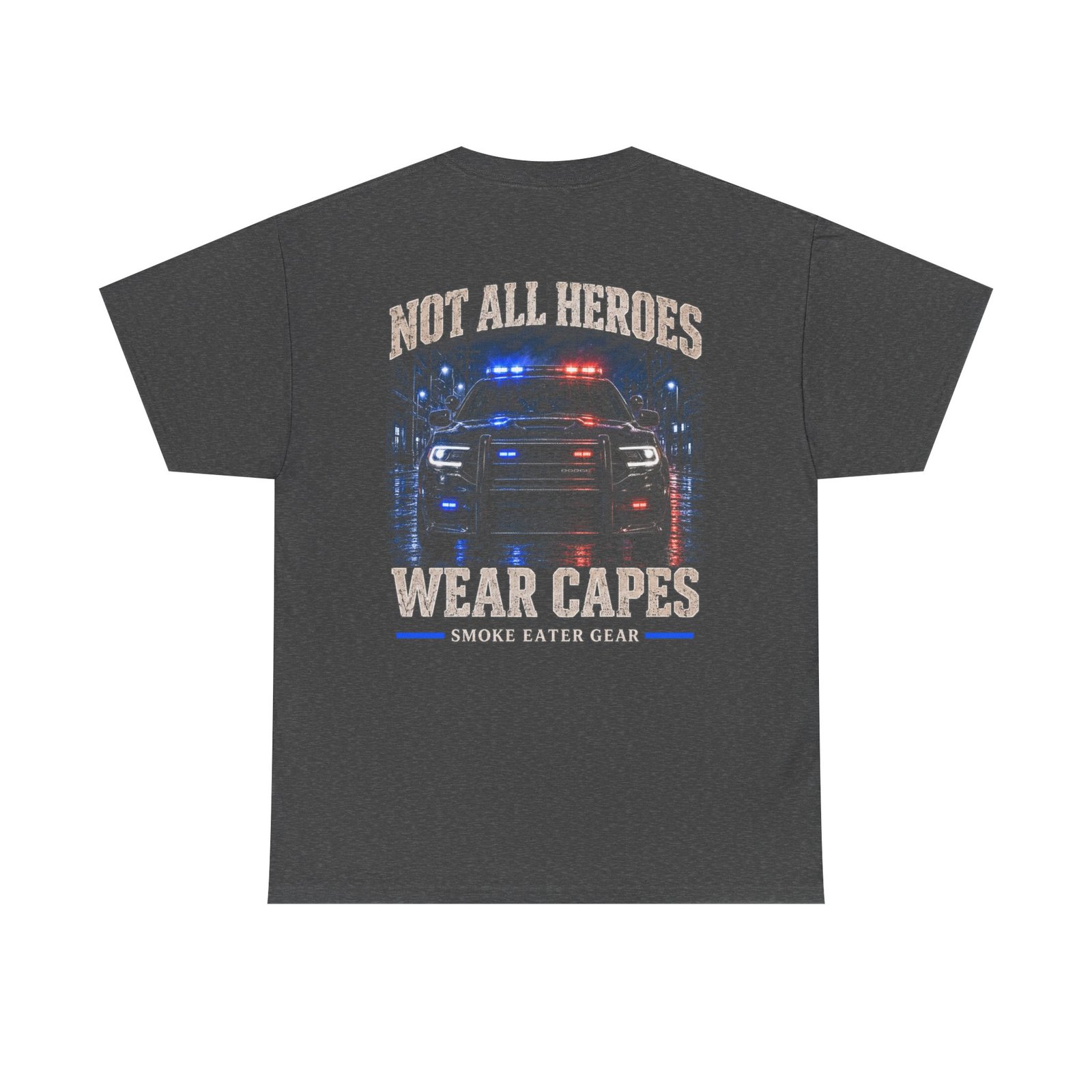 Smoke Eater Gear Not All Heroes Wear Capes T-Shirt - Image 26